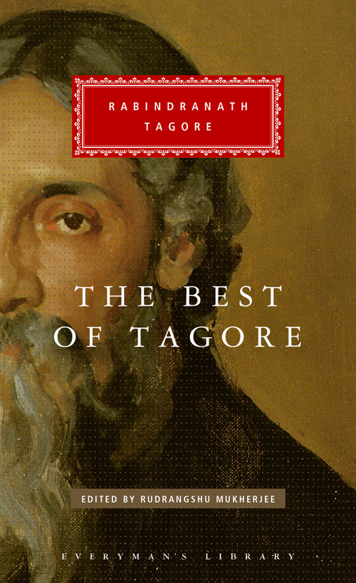 The Best of Tagore (Edited and Introduced by Rudrangshu Mukherjee) by Rabindranath Tagore, Rudrangshu Mukherjee, 9781101908389