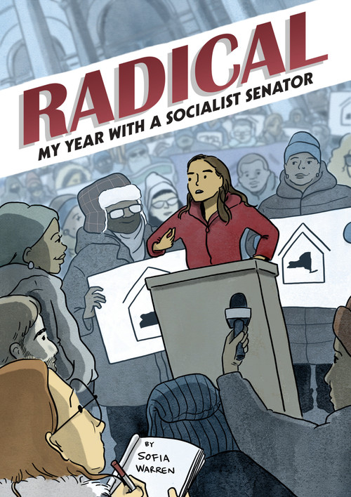 Radical: My Year with a Socialist Senator by Sofia Warren, 9781603095129