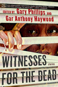 Witnesses for the Dead: Stories - 9781641295260 by Gary Phillips, Gar Anthony Haywood, 9781641295260