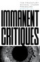 Immanent Critiques (The Frankfurt School under Pressure) by Martin Jay, 9781804292525