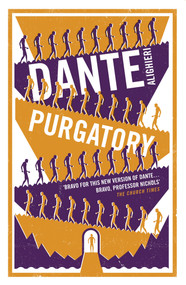 Purgatory: Dual Language and New Verse Translation (New Verse Translation presented in Dual-Text (Alma Classics Evergreens)) by Dante Alighieri, J.G. Nichols, 9781847496119