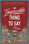 An Impossible Thing to Say by Arya Shahi, 9780063248359