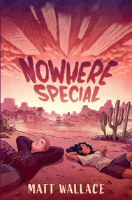 Nowhere Special by Matt Wallace, 9780063254008