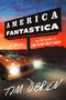 America Fantastica (A Novel) by Tim O'Brien, 9780063318502