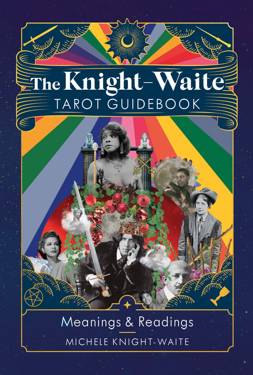 The Knight-Waite Tarot Guidebook by Michele Knight-Waite, 9781399807364