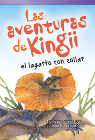 Las aventuras de Kingii el lagarto con collar (Spanish Edition) by Janeen Brian, Jo Gershman, 9781493800193