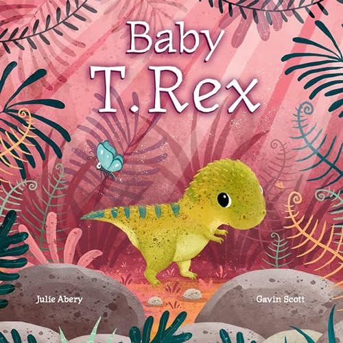 Baby T. Rex by Julie Abery, Gavin Scott, 9781681528908