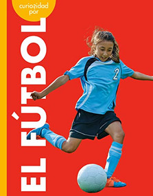 Curiosidad por el fútbol (Spanish Edition) by Lisa M. Bolt Simons, 9781681529202