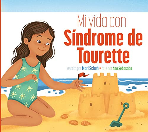 Mi vida con síndrome de Tourette (Spanish Edition) by Mari Schuh, Ana Sebastián, 9781681529219