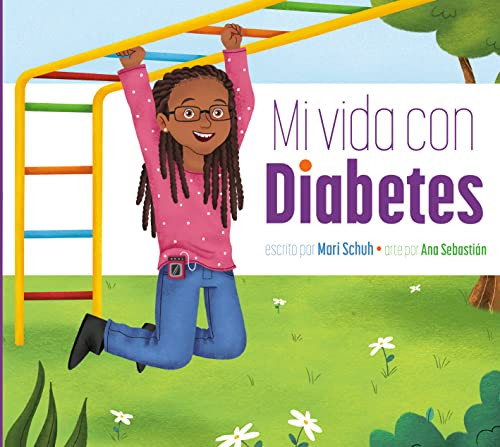 Mi vida con diabetes (Spanish Edition) by Mari Schuh, Ana Sebastián, 9781681529226