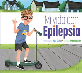 Mi vida con epilepsia (Spanish Edition) by Mari Schuh, Ana Sebastián, 9781681529233
