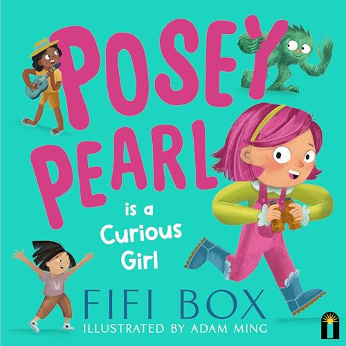 Posey Pearl is a Curious Girl by Fifi Box, Adam Ming, 9781760508760