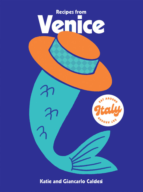 Recipes from Venice by Katie Caldesi, 9781784886622