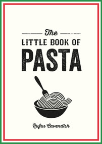 The Little Book of Pasta by Rufus Cavendish, 9781800078413