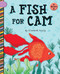 A Fish for Cam by Elizabeth Scully, Sam Loman, 9781668935101