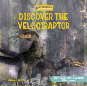Discover the Velociraptor - 9781668935576 by Lucia Raatma, 9781668935576