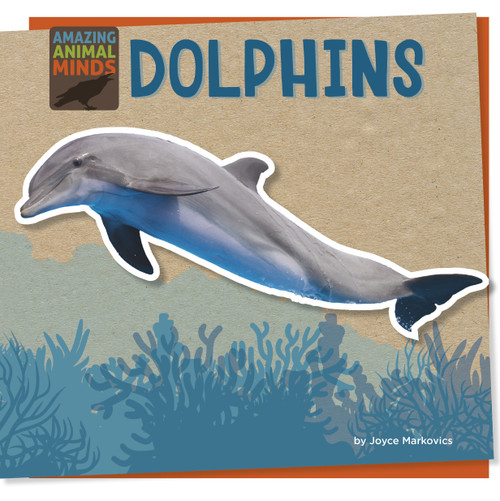 Dolphins - 9781668928943 by Joyce Markovics, 9781668928943