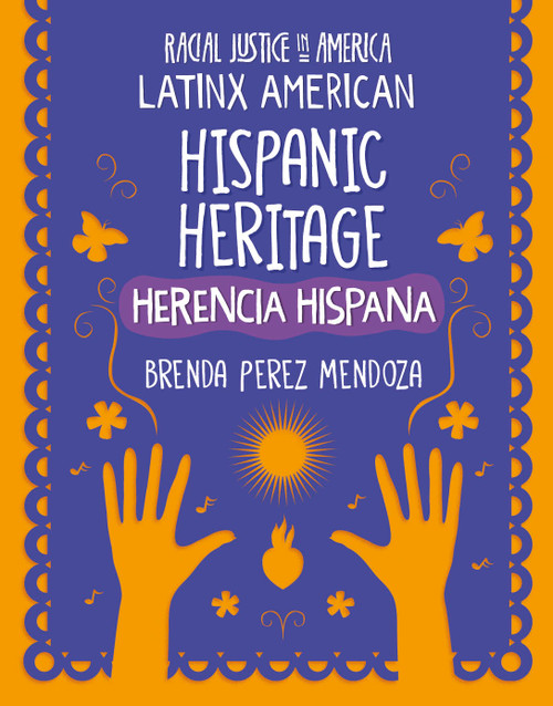Hispanic Heritage / Herencia Hispana (Bilingual Edition) - 9781668927557 by Brenda Perez Mendoza, 9781668927557
