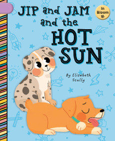 Jip and Jam and the Hot Sun - 9781668935132 by Elizabeth Scully, Laura Gomez, 9781668935132