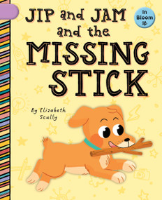 Jip and Jam and the Missing Stick - 9781668936023 by Elizabeth Scully, Laura Gomez, 9781668936023