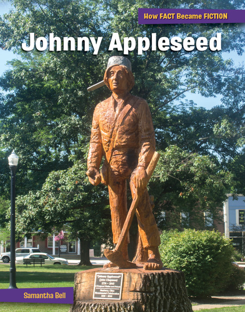 Johnny Appleseed (The Making of a Myth) - 9781668927625 by Samantha Bell, 9781668927625