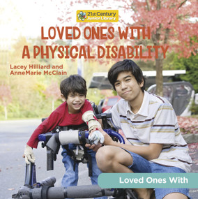 Loved Ones with a Physical Disability by AnneMarie McClain, Lacey Hilliard, 9781668928424