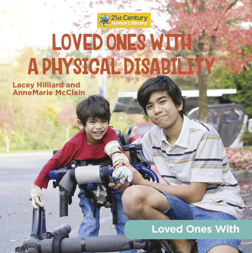 Loved Ones with a Physical Disability - 9781668927373 by AnneMarie McClain, Lacey Hilliard, 9781668927373