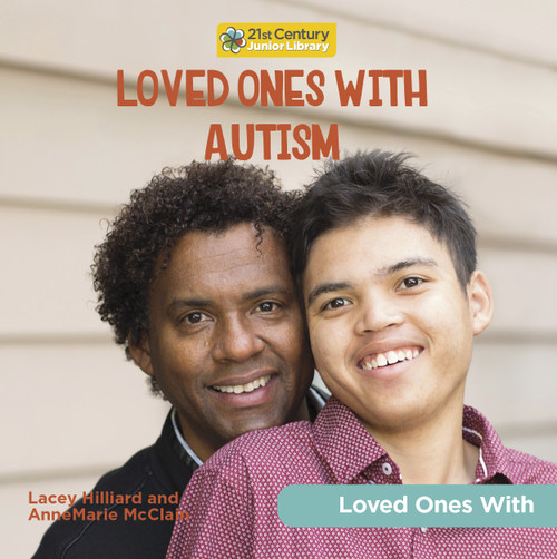 Loved Ones with Autism by AnneMarie McClain, Lacey Hilliard, 9781668927328