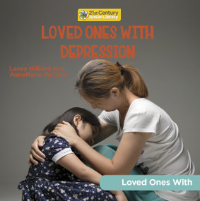 Loved Ones with Depression by AnneMarie McClain, Lacey Hilliard, 9781668927359