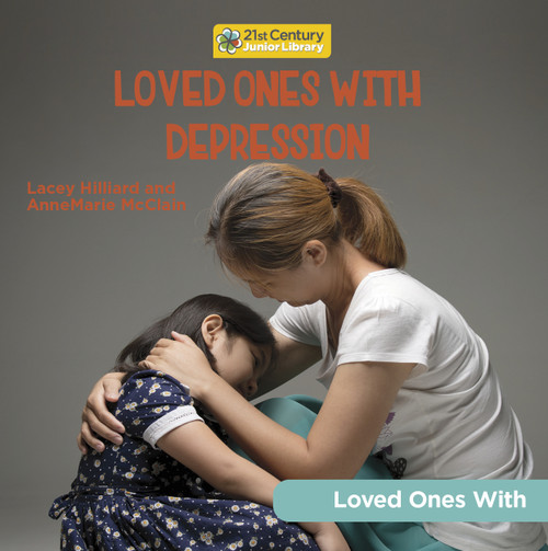 Loved Ones with Depression by AnneMarie McClain, Lacey Hilliard, 9781668927359