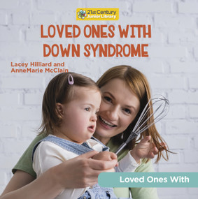 Loved Ones with Down Syndrome by AnneMarie McClain, Lacey Hilliard, 9781668928417