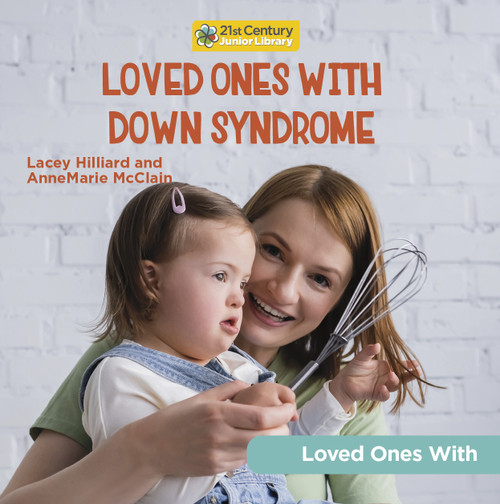 Loved Ones with Down Syndrome by AnneMarie McClain, Lacey Hilliard, 9781668928417