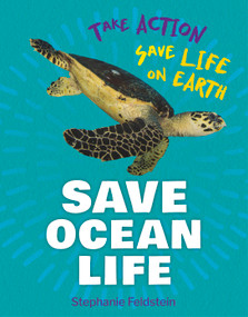 Save Ocean Life - 9781668927472 by Stephanie Feldstein, 9781668927472