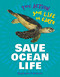 Save Ocean Life - 9781668927472 by Stephanie Feldstein, 9781668927472