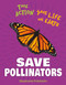Save Pollinators by Stephanie Feldstein, 9781668928516
