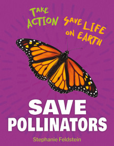 Save Pollinators - 9781668927465 by Stephanie Feldstein, 9781668927465
