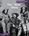 The "Wild" West (The Making of a Myth) by Samantha Bell, 9781668927670