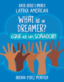 What Is a Dreamer? / ¿Qué es un Soñador? (Bilingual Edition) - 9781668928592 by Brenda Perez Mendoza, 9781668928592