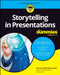 Storytelling in Presentations For Dummies by Sheryl Lindsell-Roberts, 9781394201006