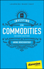Investing in Commodities For Dummies - 9781394201044 by Amine Bouchentouf, 9781394201044