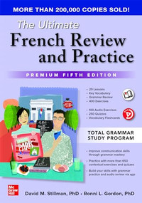 The Ultimate French Review and Practice, Premium Fifth Edition by Ronni L. Gordon, David M. Stillman, 9781265405946
