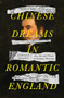 Chinese dreams in Romantic England (The life and times of Thomas Manning) by Edward Weech, 9781526164551