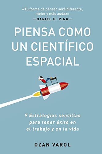 Piensa como un Científico Espacial by Ozan Varol, Irene Muñoz, 9788417963569