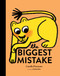 The Biggest Mistake by Camilla Pintonato, 9780802856111