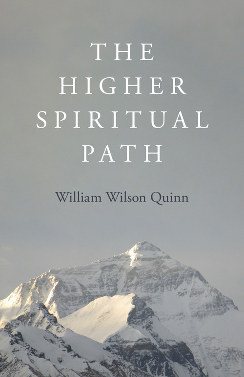 The Higher Spiritual Path by William Wilson Quinn, 9781803412597