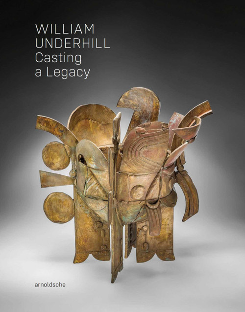 William Underhill (Casting a Legacy) by Wayne Higby, 9783897906907