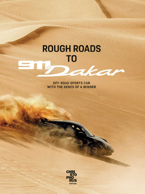 Rough Roads to 911 Dakar (Offroad sports cars with winning genes) by Christoph Bauer, 9783667127051