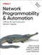 Network Programmability and Automation (Skills for the Next-Generation Network Engineer) - 9781098110833 by Matt Oswalt, Christian Adell, Scott S. Lowe, Jason Edelman, 9781098110833