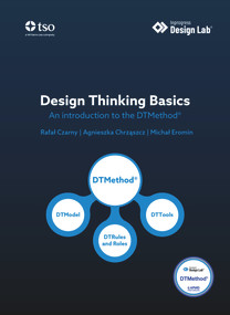 Design Thinking Basics: an introduction to the DTMethod by Agnieszka Chrzaszcz, Rafal Czarny, Michal Eromin, 9780117093904