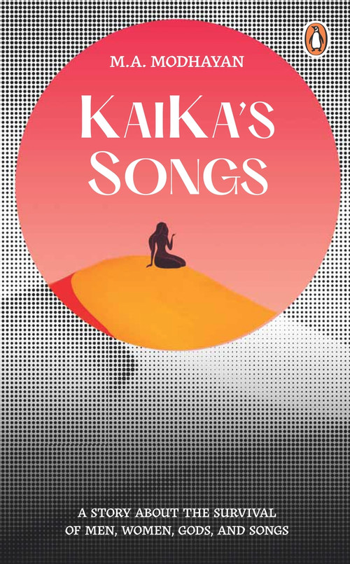 Kaika's Songs by M.A. Modhayan, 9780143459125